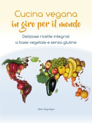 cover image of Cucina vegana in giro per il mondo